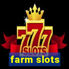 farm slots